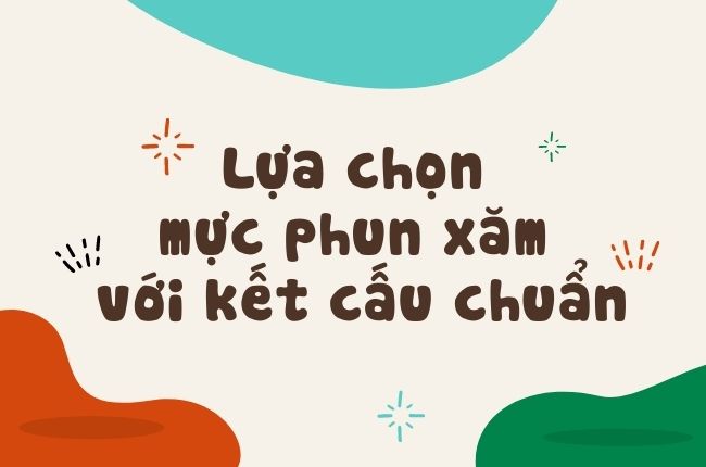 Cách chọn mực phun xăm với kết cấu chuẩn 