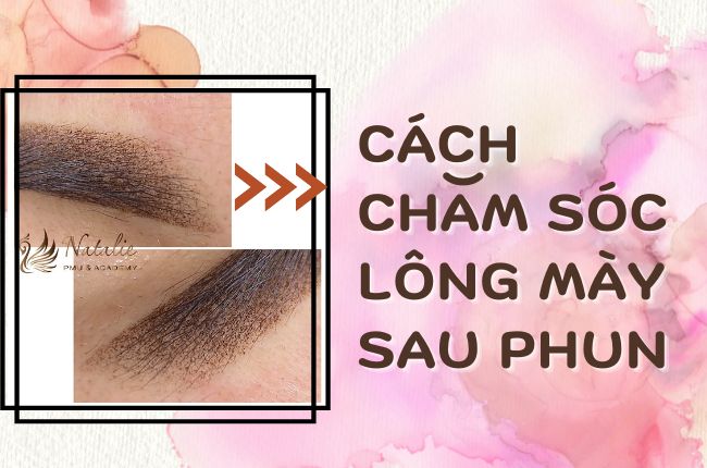 Hướng Dẫn Cách Chăm Sóc Lông Mày Sau Phun  Chuẩn 