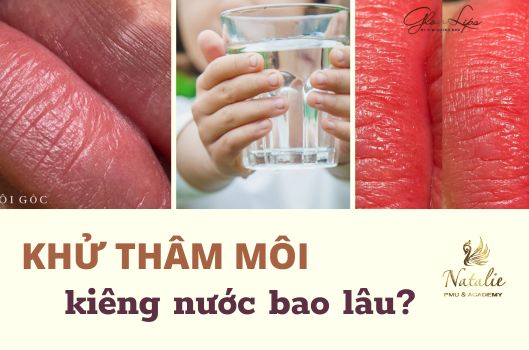 Khử Thâm Môi Kiêng Nước Bao Lâu Thì Tốt Nhất?