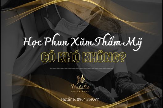 Học Phun Xăm Thẩm Mỹ Có Khó Không?