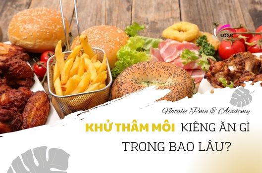 Khử Thâm Môi Kiêng Ăn Gì Trong Bao Lâu?