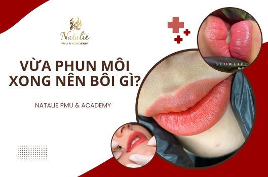 Vừa Phun Môi Xong Nên Bôi Gì? 3 Loại Dưỡng Môi Chuyên Dụng Sau Khi Phun?