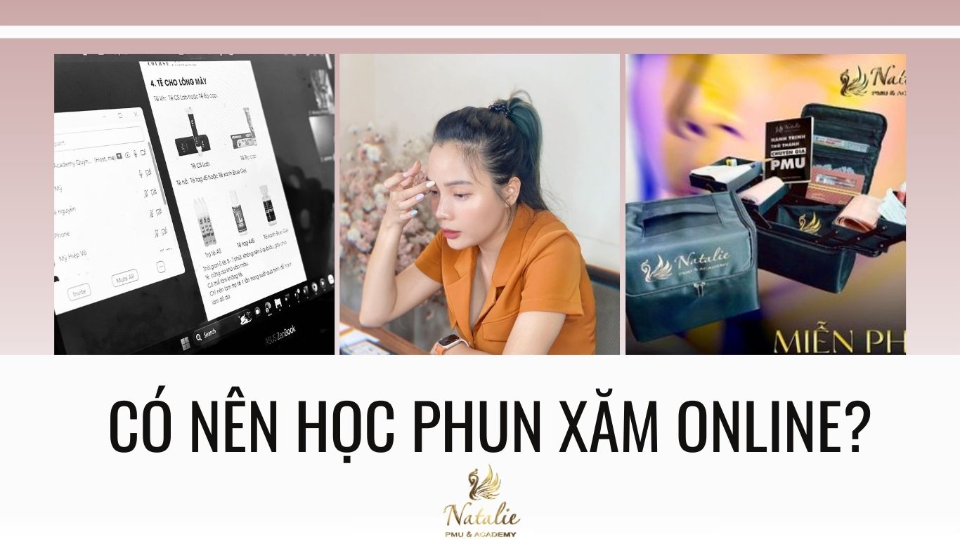 Có Nên Học Phun Xăm Online? Học Phun Xăm Online Ở Đâu?