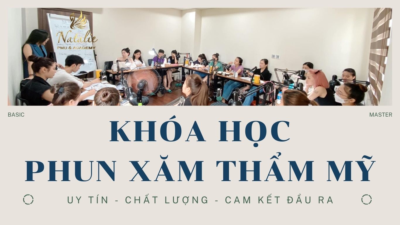 Khóa học phun xăm thẩm mỹ uy tín, cam kết đầu ra 