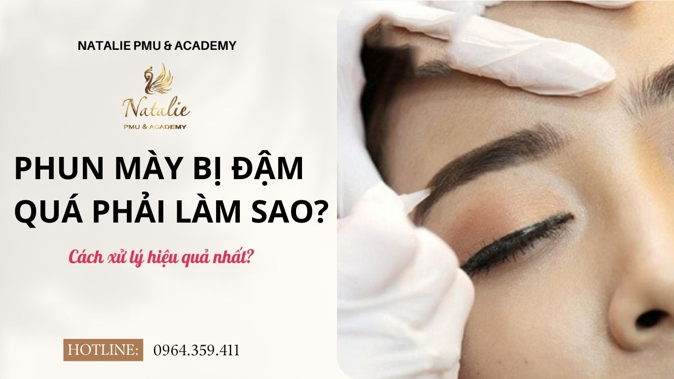 Phun Mày Bị Đậm Quá Phải Làm Sao? Cách Hạ Màu Hiệu Quả Nhất