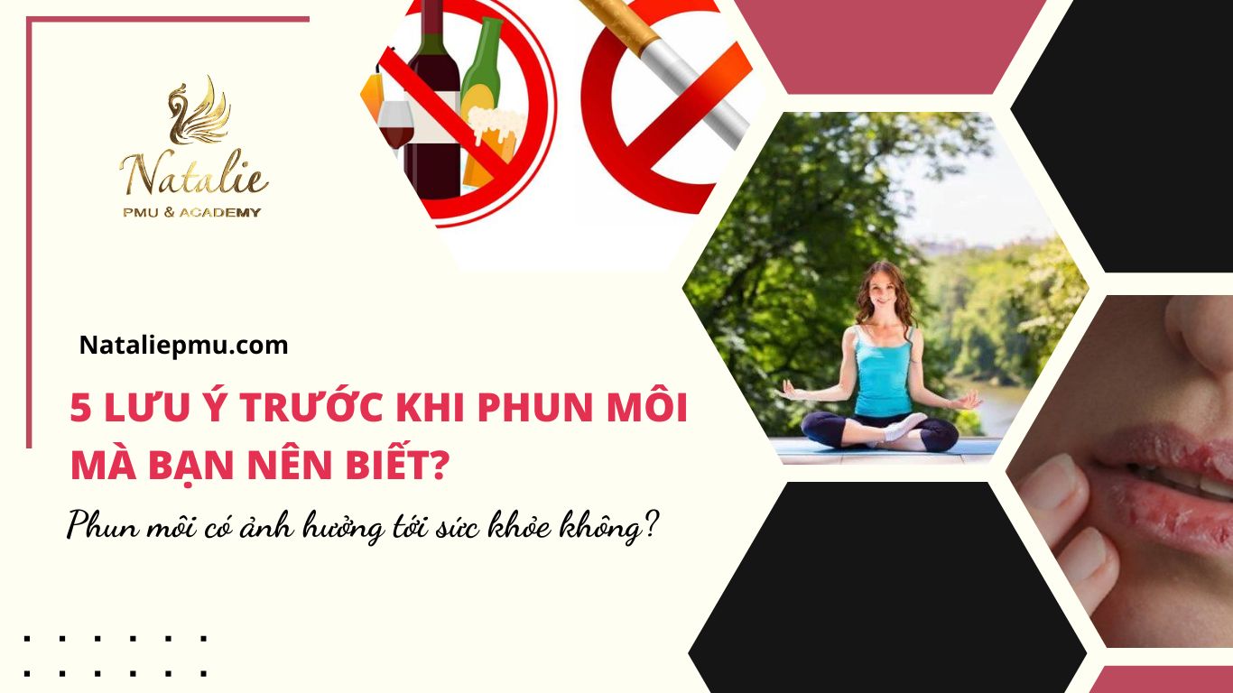 5 Lưu Ý Trước Khi Phun Môi Mà Bạn Nên Biết?
